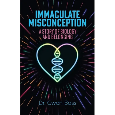 Immaculate Misconception: A Story of Biology and Belonging