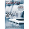 God in the Marketplace: 45 Questions Fortune 500 Executives Ask About Faith, Life, and Business