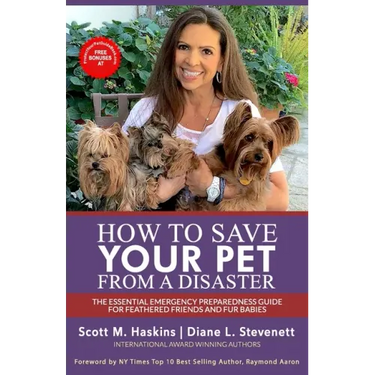 How To Save Your Pet From A Disaster: The Essential Emergency Preparedness Guide for Feathered Friends and Fur Babies