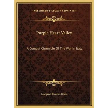 Purple Heart Valley: A Combat Chronicle Of The War In Italy