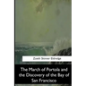 The March of Portola and the Discovery of the Bay of San Francisco