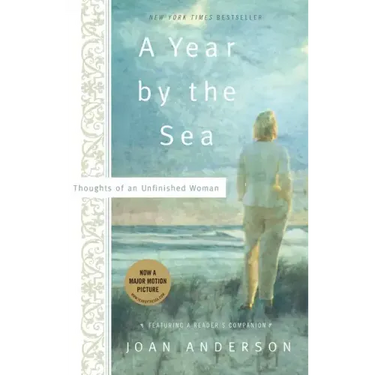 A Year by the Sea: Thoughts of an Unfinished Woman