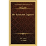 The Science of Eugenics