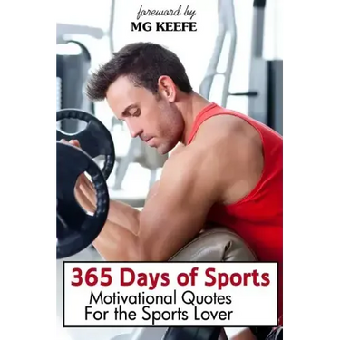 365 Days of Sports: Motivational Quotes for the Sports Lover