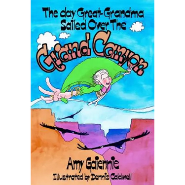 The Day Great-Grandma Sailed Over the Grand Canyon