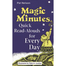 Magic Minutes: Quick Read-Alouds for Every Day