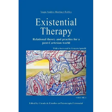 Existential Therapy: Relational Theory and Practice for a Post-Cartesian World