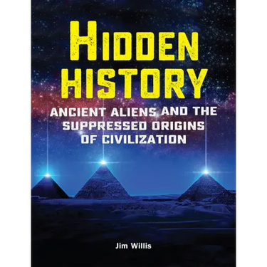 Hidden History: Ancient Aliens and the Suppressed Origins of Civilization
