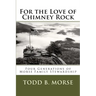 For the Love of Chimney Rock: Four Generations of Morse Family Stewardship