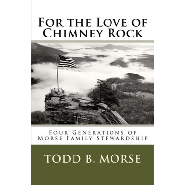 For the Love of Chimney Rock: Four Generations of Morse Family Stewardship