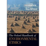 The Oxford Handbook of Environmental Ethics