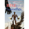Rise of a D-List Supervillain