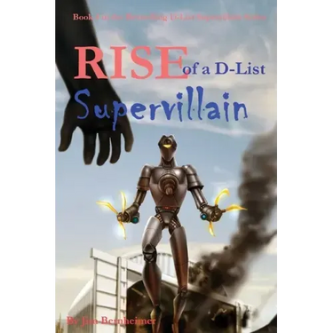 Rise of a D-List Supervillain