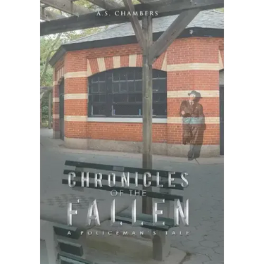 Chronicles of the Fallen: A Policeman's Tale