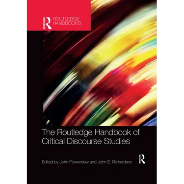 The Routledge Handbook of Critical Discourse Studies