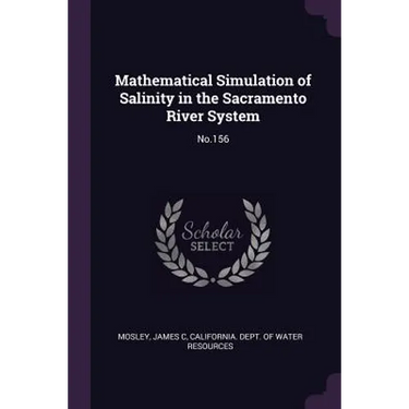 Mathematical Simulation of Salinity in the Sacramento River System: No.156