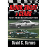 Blood, Sweat & Gears. The Story of the Gray Ghost and the Junkyard Firebird