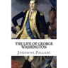 The Life of George Washington