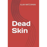 Dead Skin