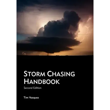 Storm Chasing Handbook, 2nd. Ed.