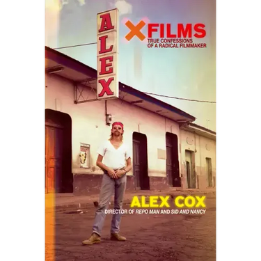 X Films: True Confessions of a Radical Filmmaker