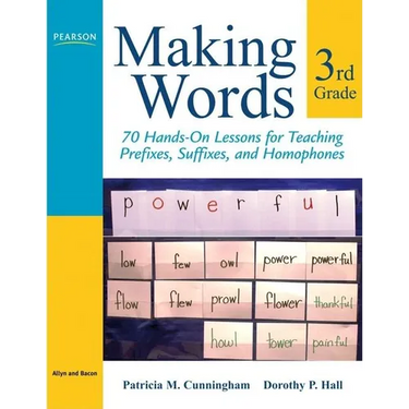 Making Words Third Grade: 70 Hands-On Lessons for Teaching Prefixes, Suffixes, and Homophones