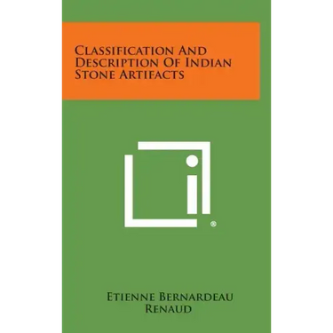 Classification And Description Of Indian Stone Artifacts