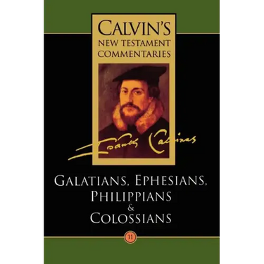 The Epistles of Paul the Apostle to the Galatians, Ephesians, Philippians and Colossians