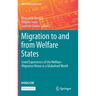 Migration to and from Welfare States: Lived Experiences of the Welfare-Migration Nexus in a Globalised World