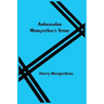 Ambassador Morgenthau's Story