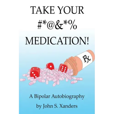 Take Your #*@&*% Medication!