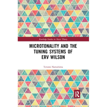 Microtonality and the Tuning Systems of Erv Wilson