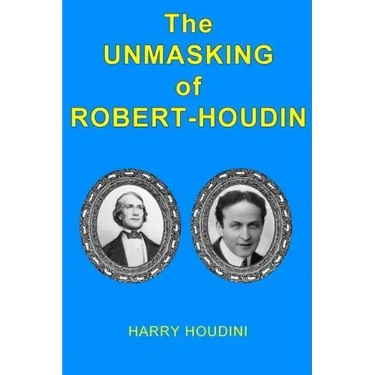 The Unmasking of Robert-Houdin