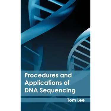 Procedures and Applications of DNA Sequencing