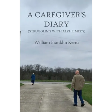 A Caregiver's Diary (Struggling With Alzheimer's)