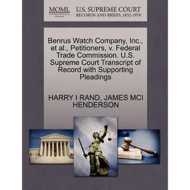 Benrus Watch Company, Inc., et al., Petitioners, V. Federal Trade Commission. U.S. Supreme Court Transcript of Record with Supporting Pleadings