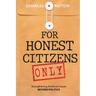 For Honest Citizens Only: Strengthening America's Future BEYOND POLITICS