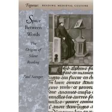Space Between Words: The Origins of Silent Reading