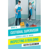What a Custodial Supervisor Should Look at When Inspecting a Building
