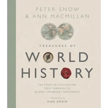 Treasures of World History: The Story of Civilization in 50 Documents