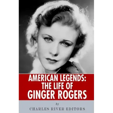 American Legends: The Life of Ginger Rogers