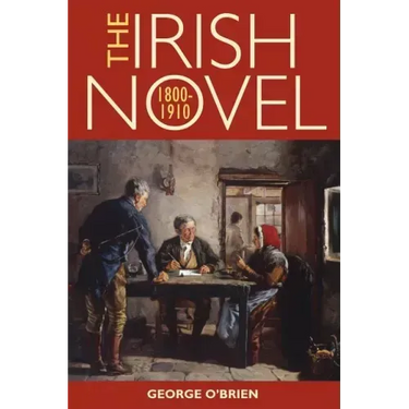 The Irish Novel, 1800-1910