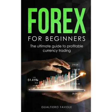 Forex for beginners: The ultimate guide to profitable currency trading