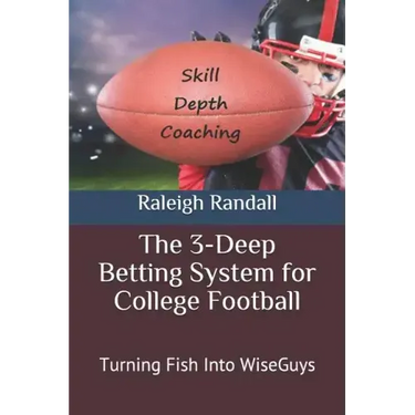 The 3-Deep Betting System for College Football: Turning Fish Into WiseGuys