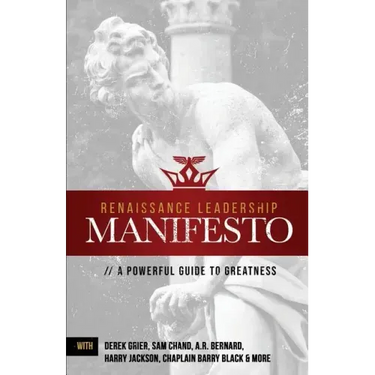 Renaissance Leadership Manifesto: A Powerful Guide to Greatness