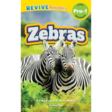 Zebras: Grassland Animals (Revive Readers, Level Pre-1)