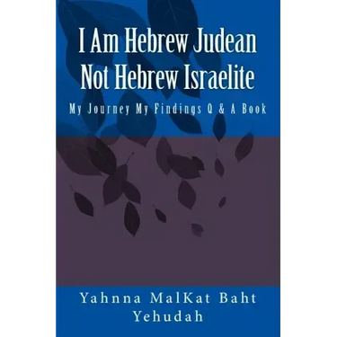 I Am Hebrew Judean Not Hebrew Israelite