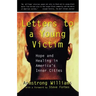 Letters to a Young Victim: Hope and Healing in America's Inner Cities