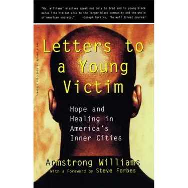Letters to a Young Victim: Hope and Healing in America's Inner Cities
