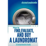 How To Find, Evaluate, and Buy a Laundromat